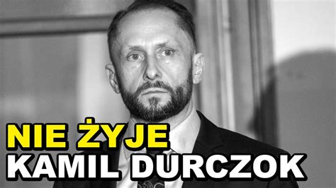 KAMIL DURCZOK NIE ŻYJE WZRUSZAJĄCE WIDEO YouTube