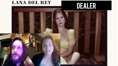 First Listen To Lana Del Rey Dealer Youtube