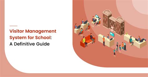 Visitor Management System For School A Definitive Guide 2024