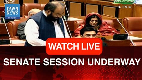 🔴live Senate Session Live Dawn News English Youtube