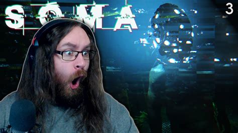 I HATE BEING CHASED Let S Play SOMA Episode 3 Blind Playthrough