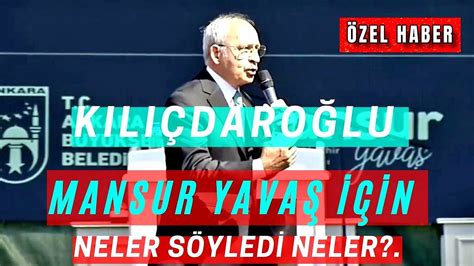 GOLD ANKET HABER KILIÇDAROĞLU MANSUR YAVAŞ HAKKINDA NELER SÖYLEDİ