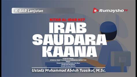 Kitab Al I Rab Irab Saudara Kaana Ustadz Muhammad Abduh Tuasikal