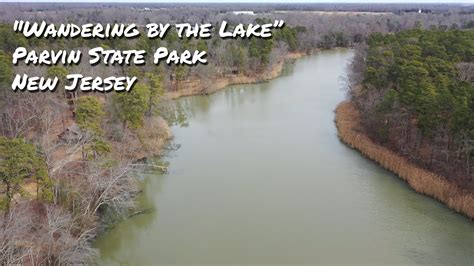 wandering   lake exploring parvin state park  nj