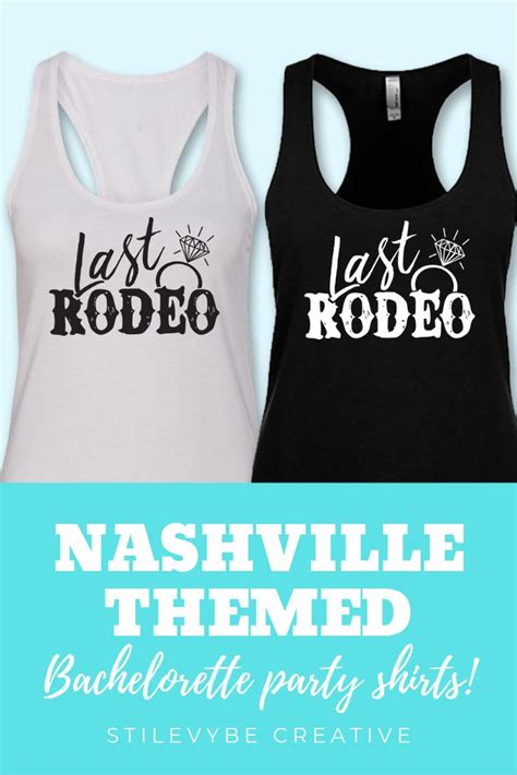 Last Rodeo Country Theme Bachelorette Party Shirts Nashville Etsy Nashville Bachelorette