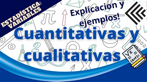 Variables Cuantitativas Y Cualitativas Ejemplos Y Tipos De