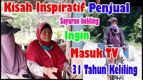 Kisah Inspiratif Penjual Sayuran Keliling Dengan Sepeda Dayung Youtube