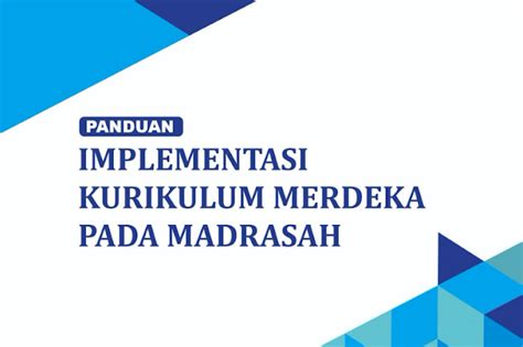 Panduan Implementasi Kurikulum Merdeka Pada Madrasah Intel Madrasah