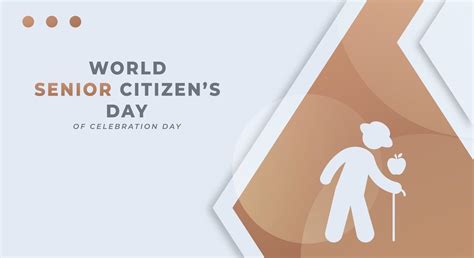 Happy The World Senior Citizen S Day Celebration Vector Design