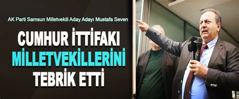 Ak Parti Samsun Milletvekili Aday Aday Mustafa Seven Cumhur Ttifak