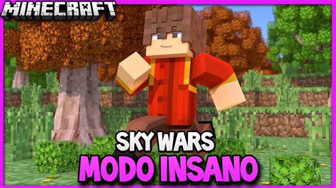 Minecraft Modo Insano SKY WARS YouTube