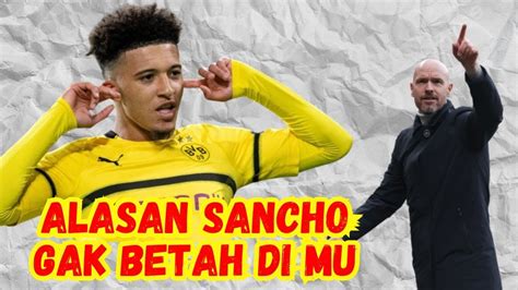 Pulangkan Kembali Ke Jerman Erik Ten Hag Benci Sancho Manchester