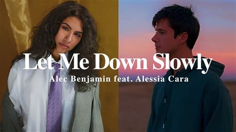 A Lyrics Let Me Down Slowly Alec Benjamin Feat Alessia Cara