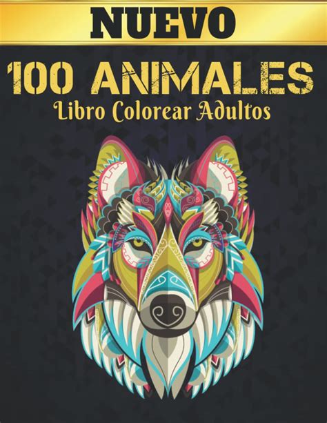 Buy Libro Colorear Adultos 100 Animales 100 Unilateral Diseños