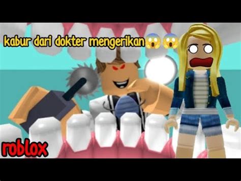 Kabur Dari Dokter Mengerikan Roblox Mainroblox Games Youtube