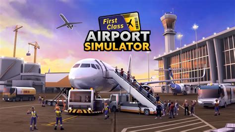 Airport Simulator First Class Guide Tips Tricks Strategies To