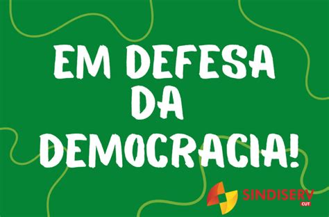 Nota Em Defesa Da Democracia Sindiserv