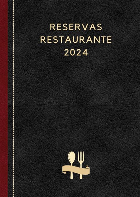 Libro Reservas Restaurante 2024 Agenda Para Reservas 2024 Con Fechas