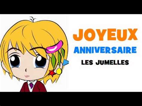 JOYEUX ANNIVERSAIRE LES JUMELLES YouTube