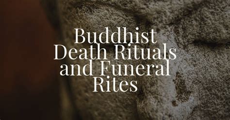 Buddhist Death Rituals and Funeral Rites - Renaissance Funeral Home