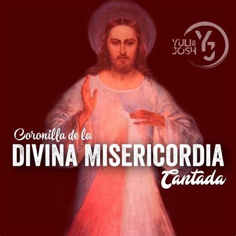 Coronilla De La Divina Misericordia Cantada Ep De Yuli Y Josh En