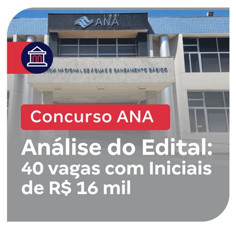 Concurso ANA Análise do Edital