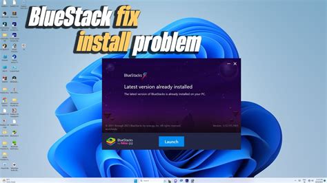 How To Fix BlueStacks Installation Problem Problem Installing