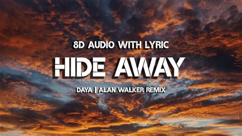 Daya Hide Away Alan Walker Remix Lyrics 8D Audio YouTube