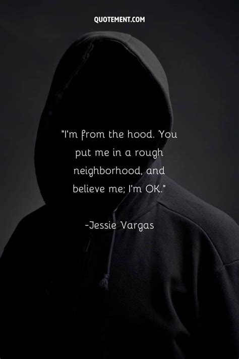 Best Quotes About The Hood Capturing Its Raw Beauty