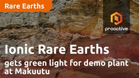 Ionic Rare Earths Gets Green Light For Demo Plant At Makuutu Youtube