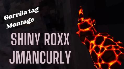 Shiny Roxx Gorilla Tag Montage Music Credits Go To Jmancurly Youtube