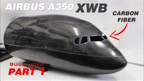 Building A Giant Rc Airbus A350 Xwb Part 1 Youtube