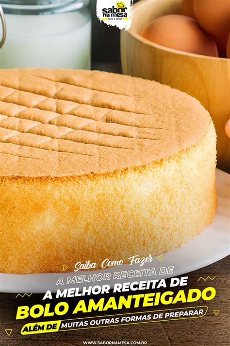 13 Receitas de Bolo Amanteigado Fofinho Sabores Incríveis para