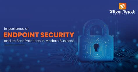 Importance Of Endpoint Security And Its Best Practices In Modern Business