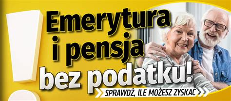 Emerytura Bez Podatku Seniorzy Dostan Wi Cej Pieni Dzy Do R Ki