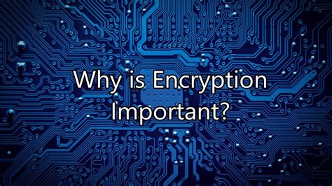 How Encryption Works And Why It Matters