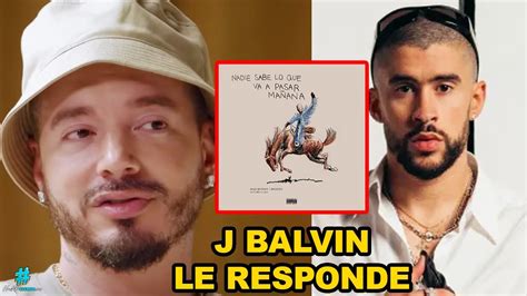 J Balvin RESPONDE A TIRAERA De Bad Bunny MIRA Lo Que DIJO YouTube