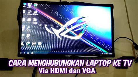 Cara Menyambungkan Laptop Ke Tv Pakai Hdmi Dan Vga Youtube