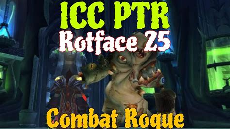 Icc Ptr Rotface Combat Rogue Pov Youtube