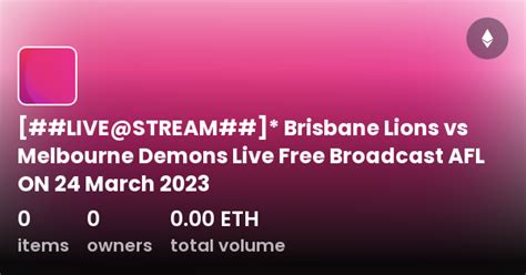 Livestream Brisbane Lions Vs Melbourne Demons Live Free Broadcast Afl On 24 March 2023