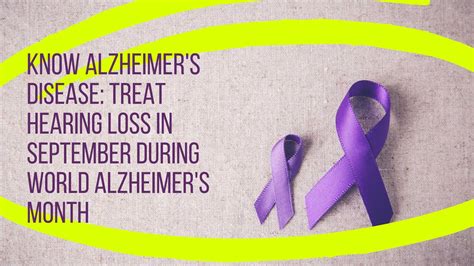 Know Alzheimers Disease Treat Hearing Loss In September During World