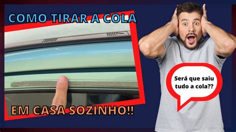 Como Tirar A Cola Da Calha De Chuva Do Seu Carro YouTube