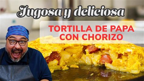 Tortilla Espa Ola Con Chorizo