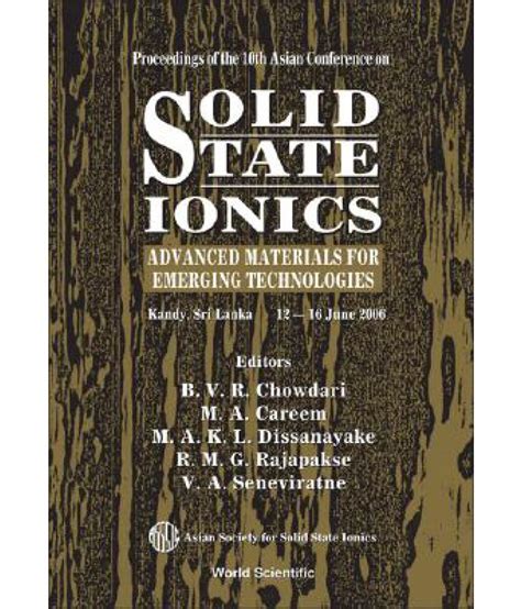 Solid State Ionics: Advanced Materials for Emerging Technologies - Proceedings of the 10th Asian ...