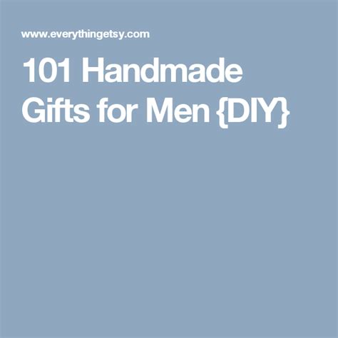 101 Handmade Ts For Men {diy} Diy Projects For Men Diy For Men Handmade Ts For Men Mens