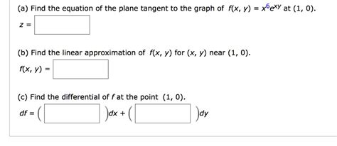 Solved A Find The Equation Of The Plane Tangent To The Graph Of F X Y Xbexy At 1 0 B