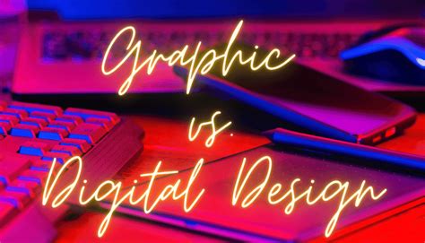 Digital Design Vs Graphic Design Explained By A Designer