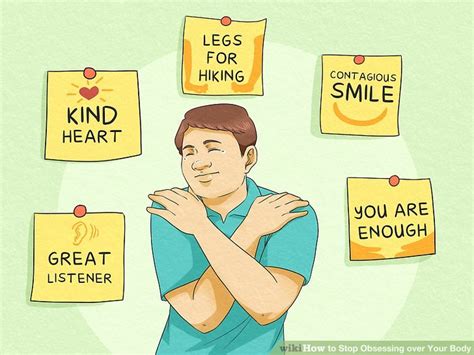 15 Simple Ways To Stop Obsessing Over Your Body Wikihow