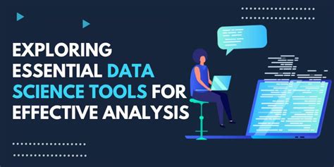 Exploring Essential Data Science Tools For Effective Analysis