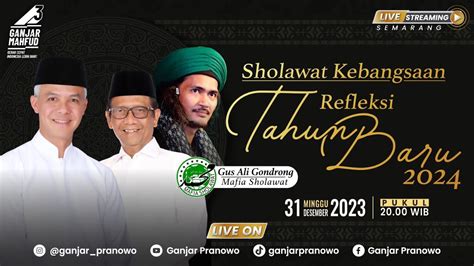 SHOLAWAT KEBANGSAAN REFLEKSI TAHUN BARU 2024 BERSAMA GUS ALI GONDRONG